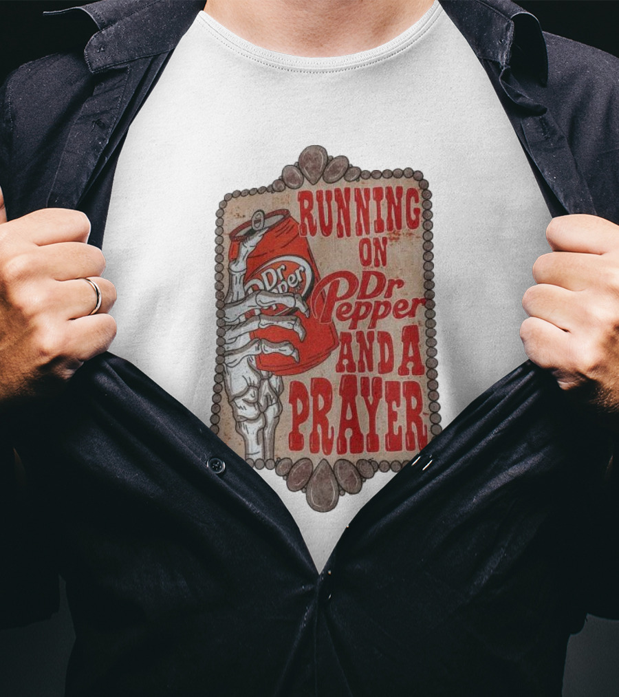 Running On Dr Pepper And A Prayer Skeleton Can T-Shirt