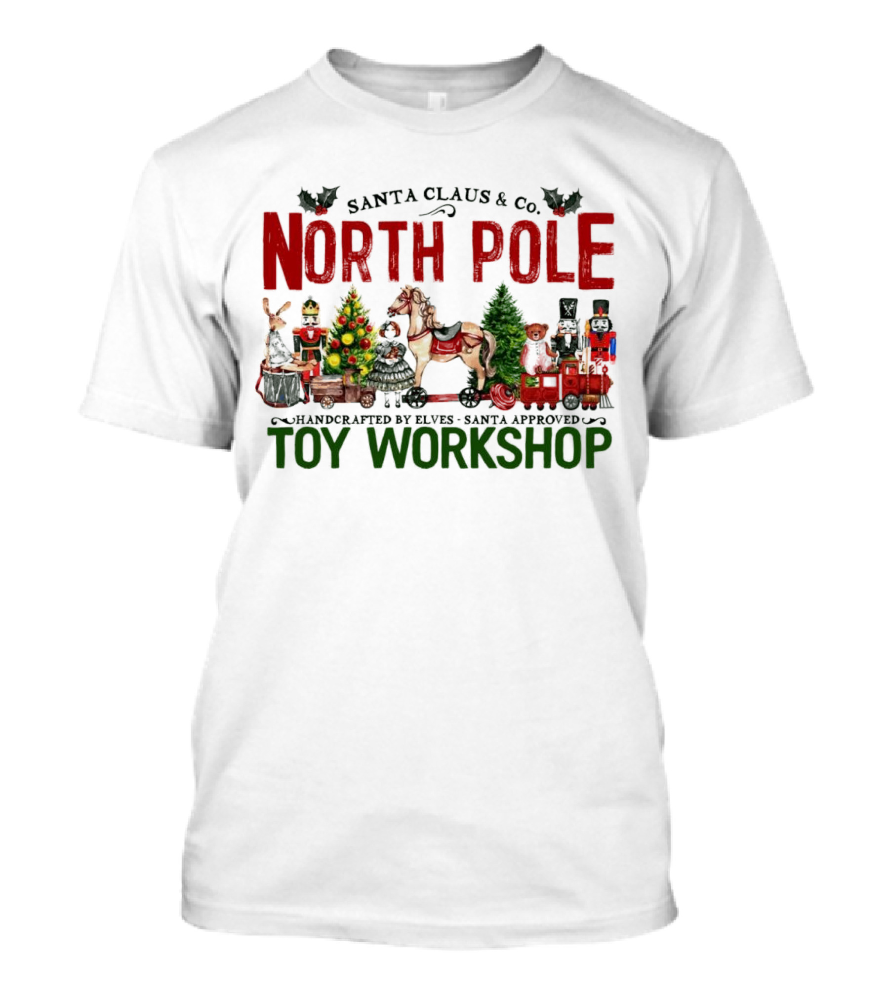 Santa Claus And Co. North Pole Handcrafted By Elves Santa Approved Toy Workshop T-Shirt