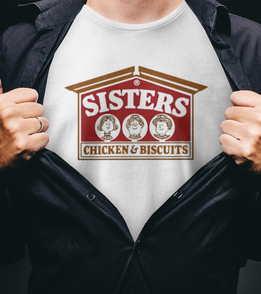 Sisters Chicken And Biscuits Restaurant T-Shirt