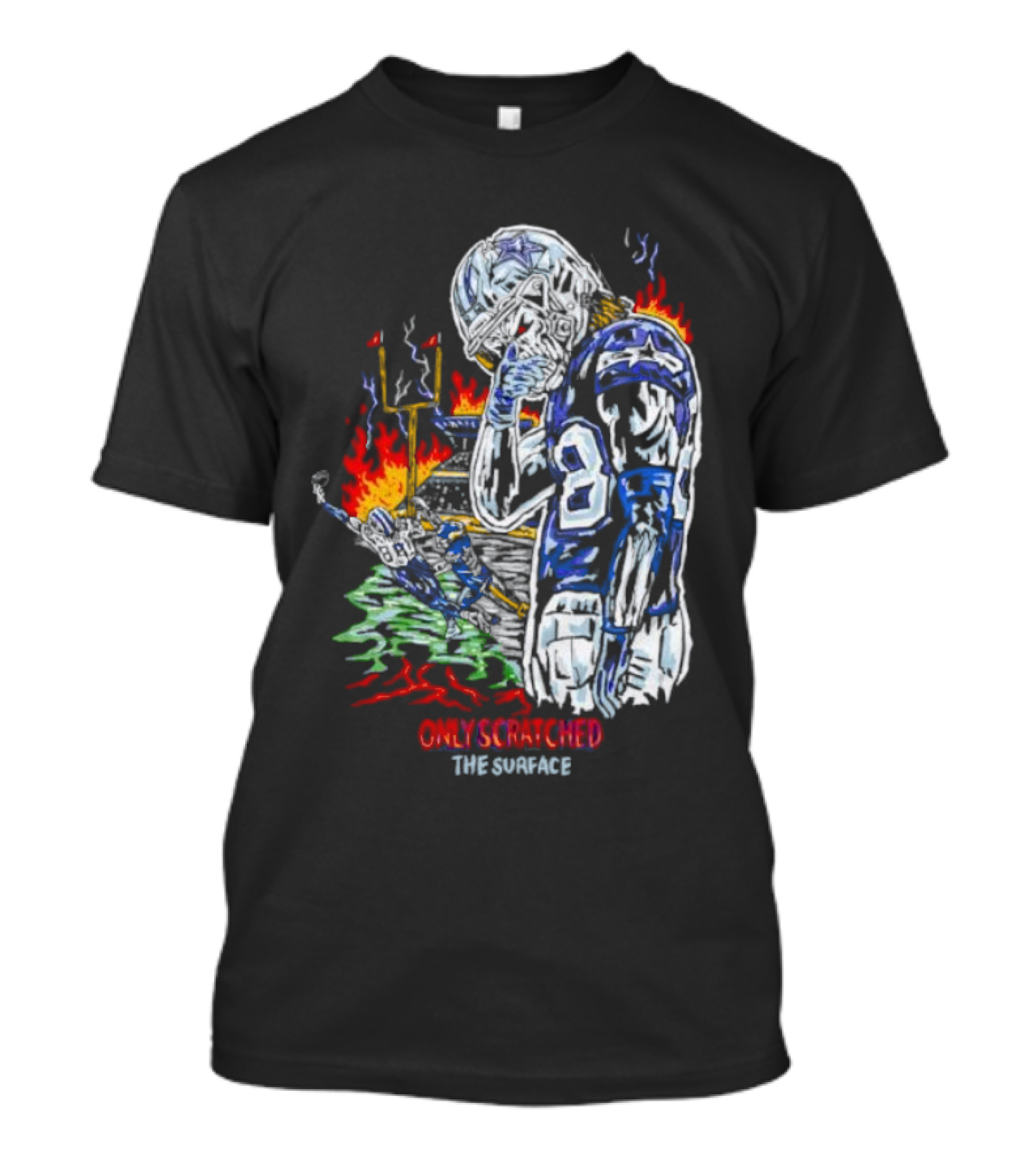 Skeleton Football Player Dallas Cowboys Only Scratched The Surface Flame Background T-Shirt