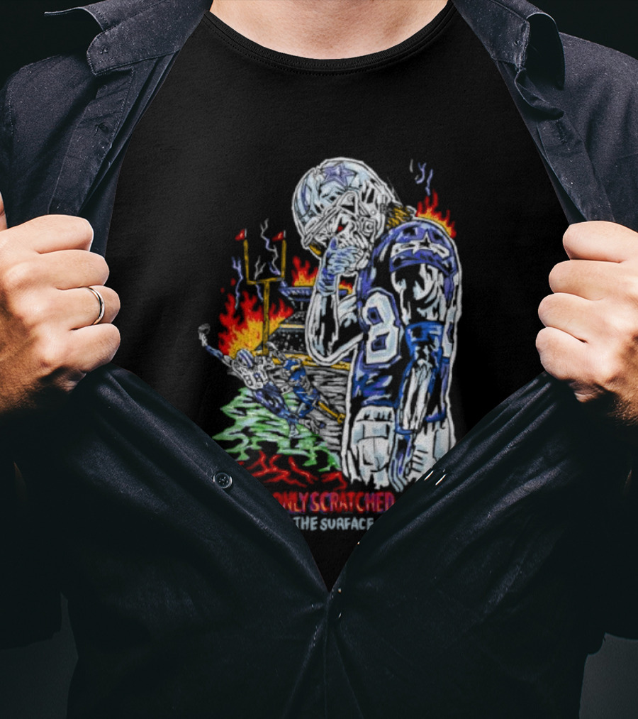 Skeleton Football Player Dallas Cowboys Only Scratched The Surface Flame Background T-Shirt