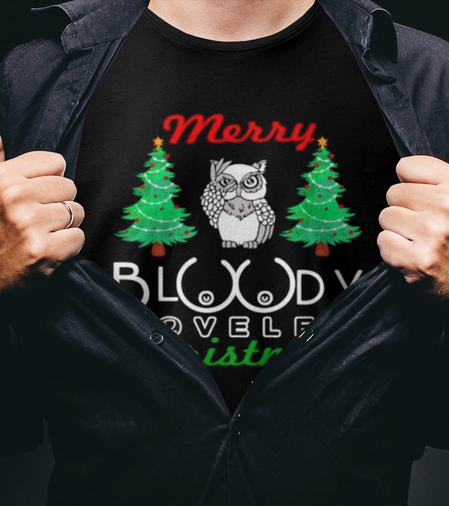 Merry Bloody Loveleh Christmas Owl And Trees T-Shirt