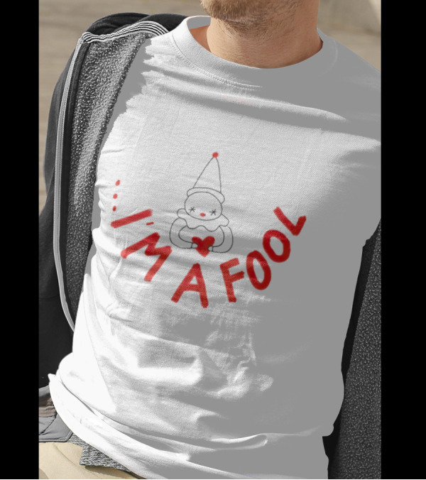 I’m A Fool Clown Heart T-Shirt