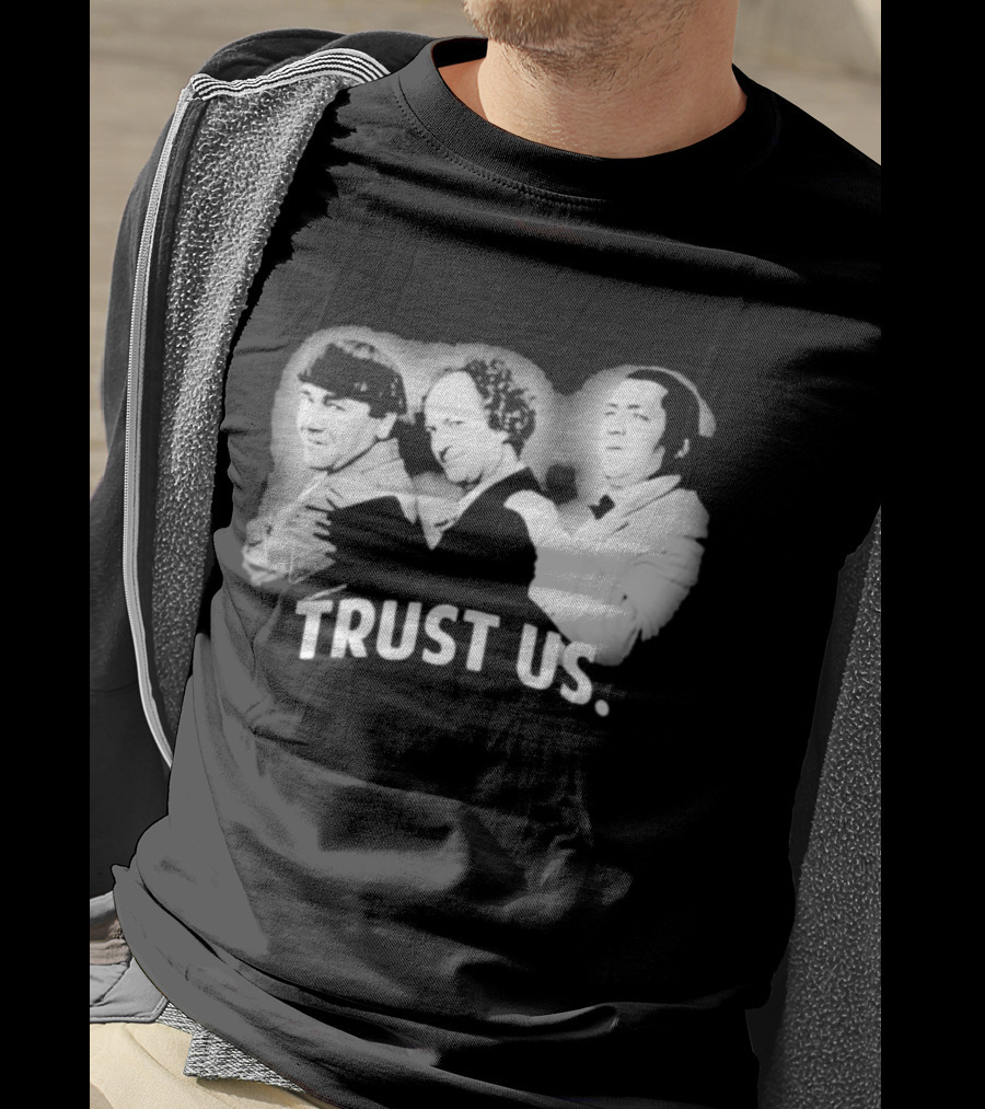 Three Stooges Trust Us Classic Trio Comedy T-Shirt