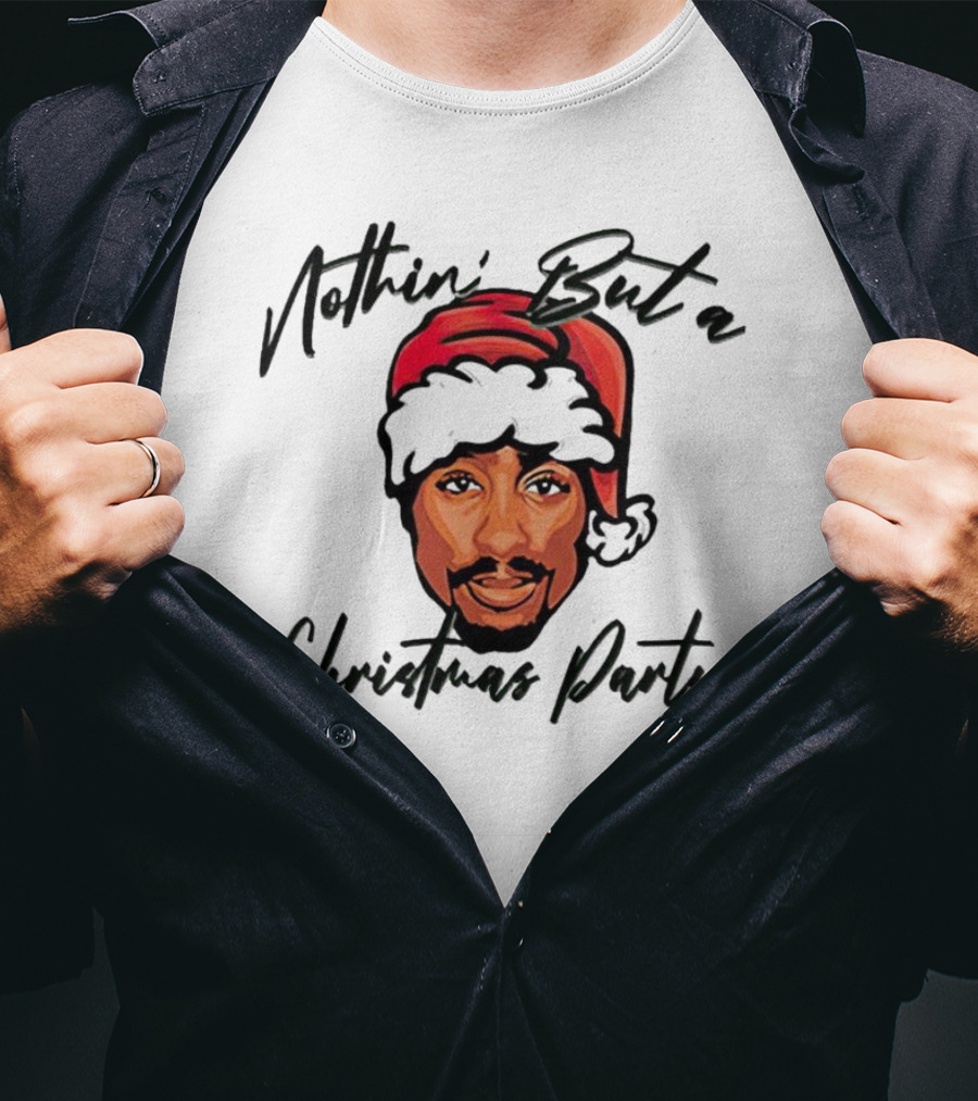 Nothin’ But A Christmas Party Tupac Shakur Santa Hat T-Shirt