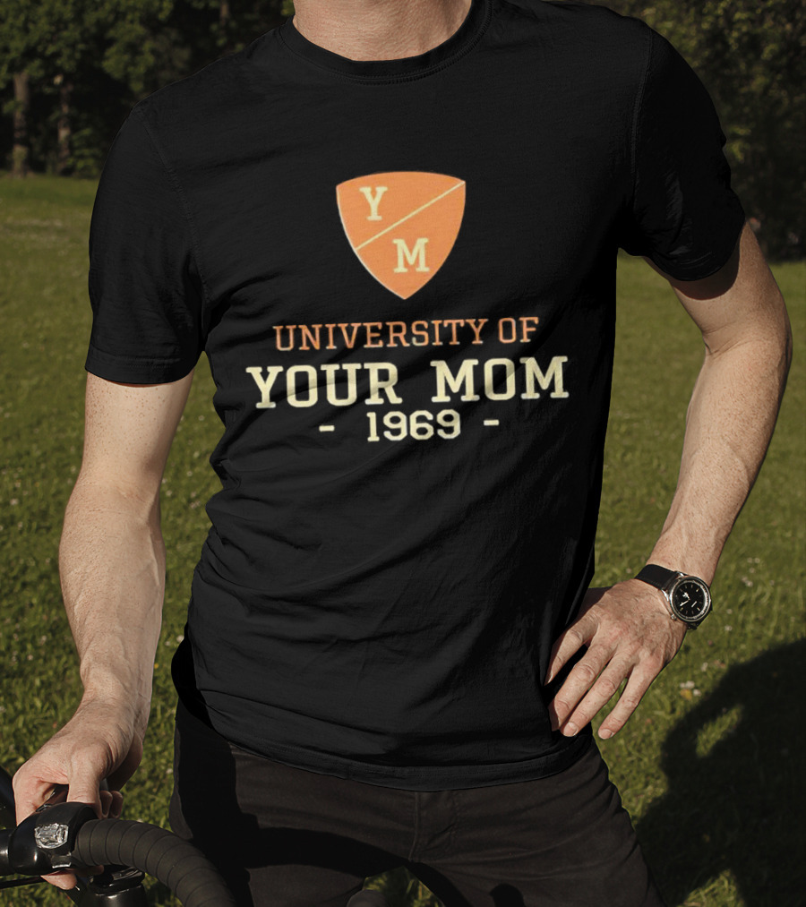 University Of Your Mom 1969 YM Crest T-Shirt