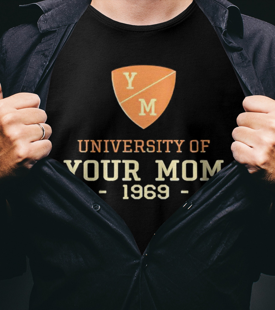 University Of Your Mom 1969 YM Crest T-Shirt