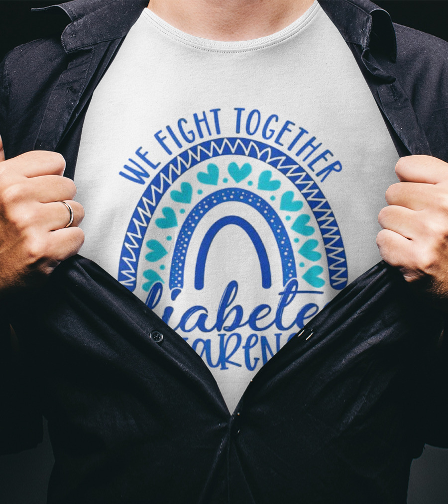 We Fight Together Diabetes Awareness Blue Heart Rainbow T-Shirt
