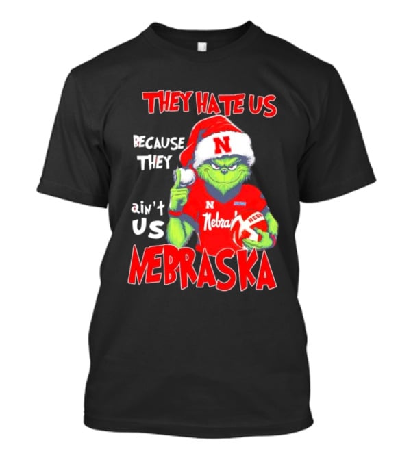 Nebraska Santa Grinch They Hate Us Because They Ain’t Us T-Shirt