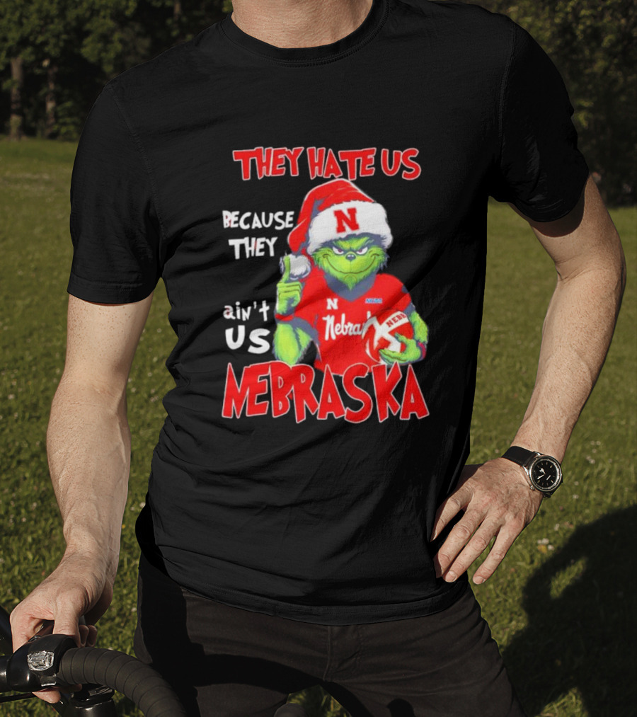 Nebraska Santa Grinch They Hate Us Because They Ain’t Us T-Shirt