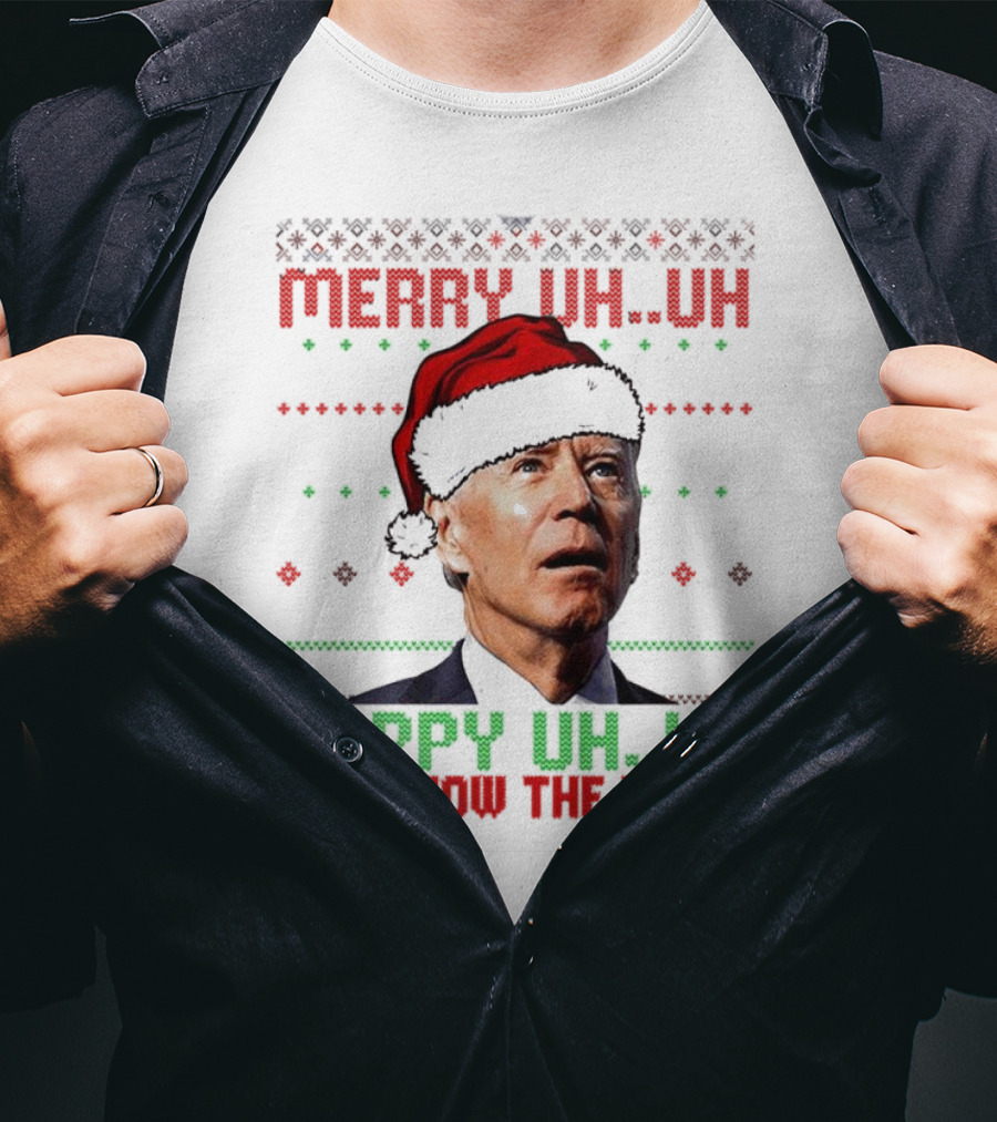 Merry Uh Uh Happy Uh Uh You Know The Thing Christmas T-Shirt