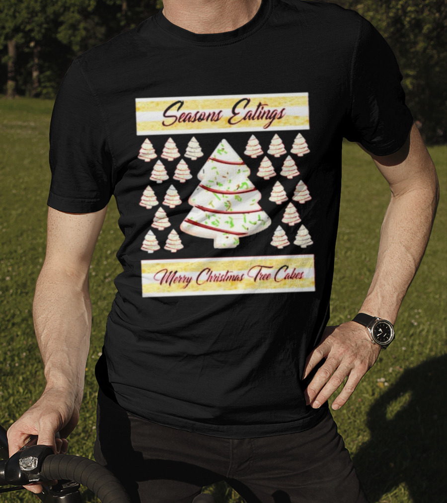 Seasons Eatings Merry Christmas Tree Cakes With Festive Tree T-Shirt
