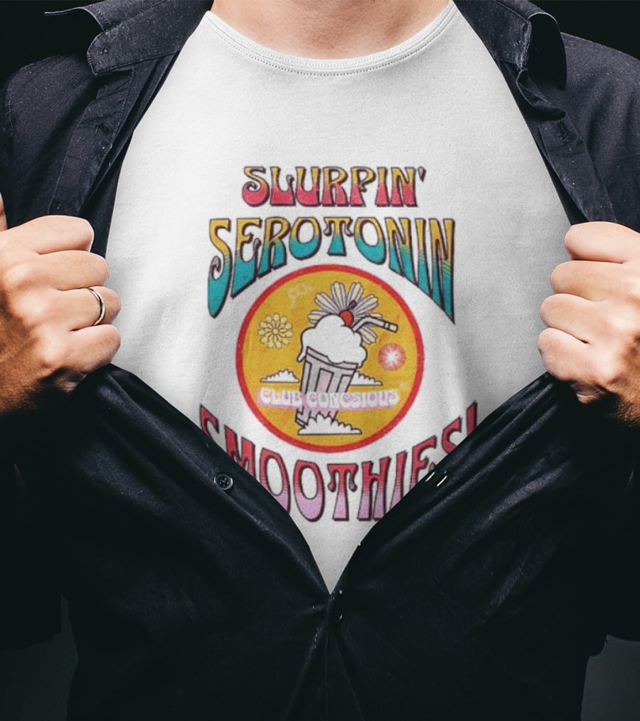 Slurpin' Serotonin Smoothies Delicious T-Shirt