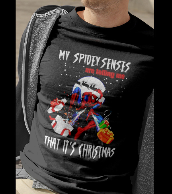 My Spidey Senses Are Telling Me That It's Christmas T-Shirt