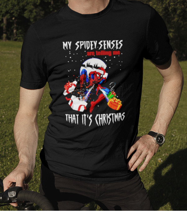 My Spidey Senses Are Telling Me That It's Christmas T-Shirt