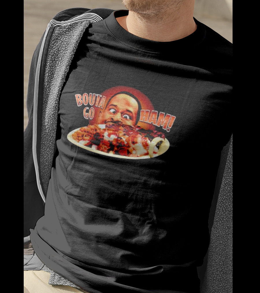 BOUTA GO HAM Funny BBQ Humor T-Shirt