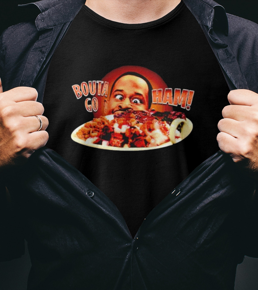 BOUTA GO HAM Funny BBQ Humor T-Shirt