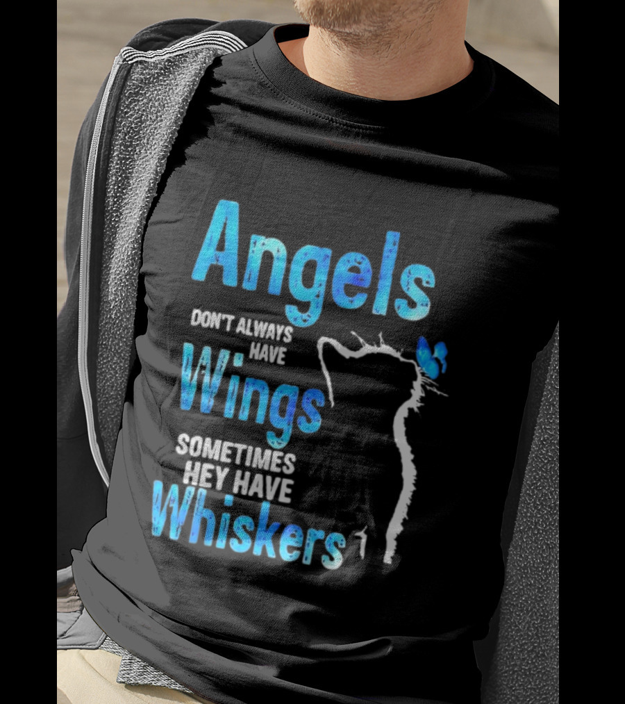 Angels Don't Always Have Wings Sometimes They Have Whiskers Cat Silhouette Butterfly T-Shirt