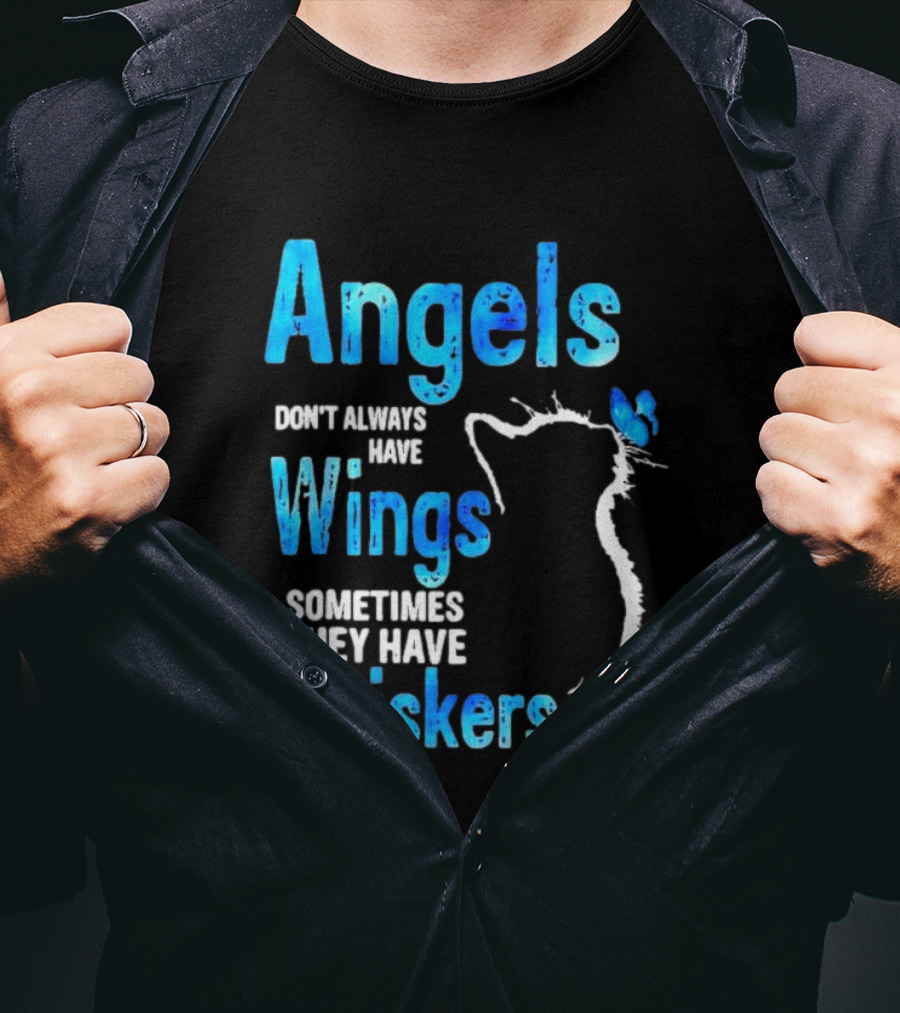 Angels Don't Always Have Wings Sometimes They Have Whiskers Cat Silhouette Butterfly T-Shirt