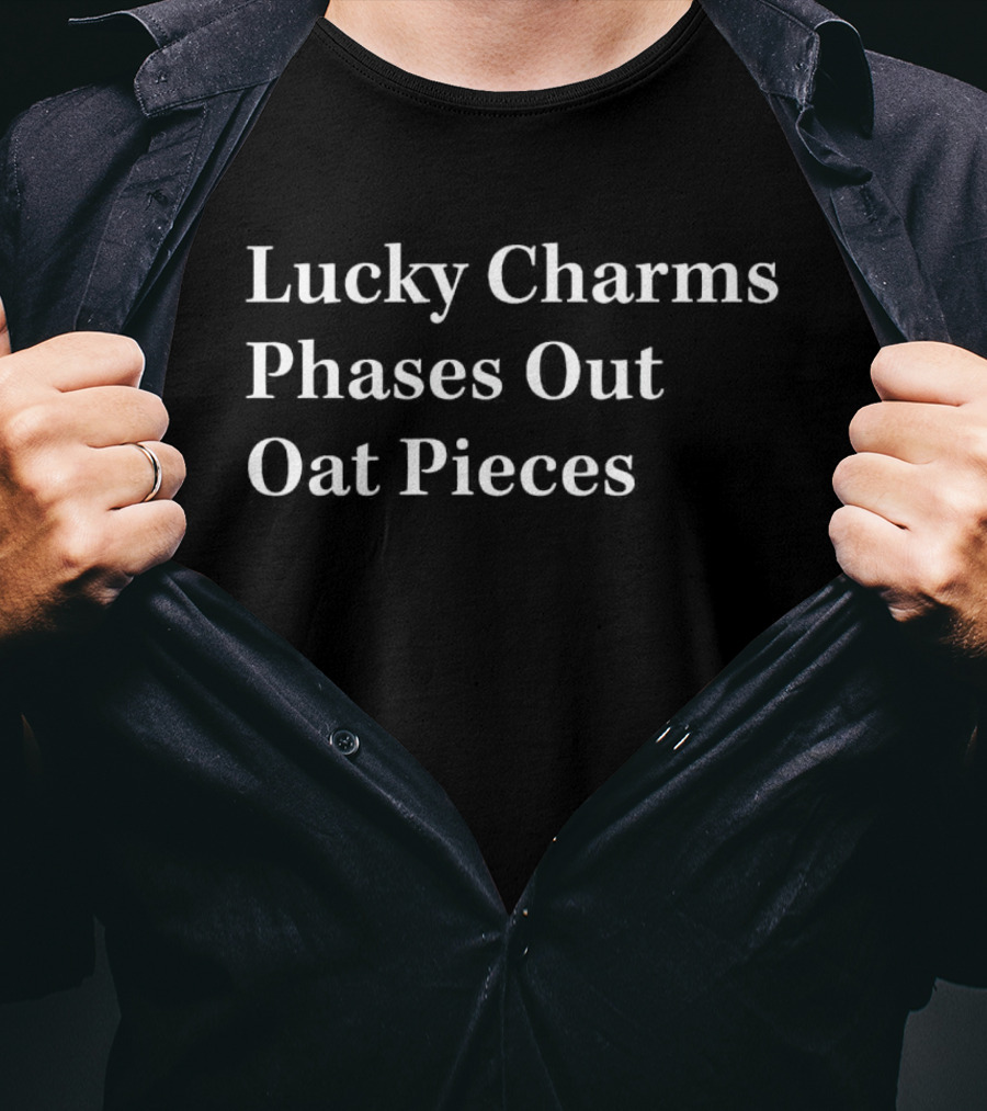 Lucky Charms Phases Out Oat Pieces T-Shirt