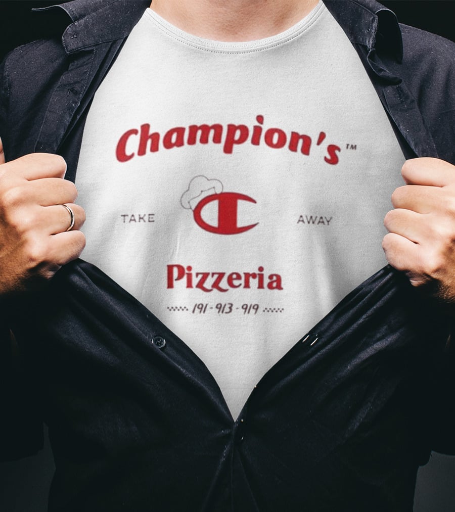 Champion's Pizzeria Take Away 191-913-919 T-Shirt