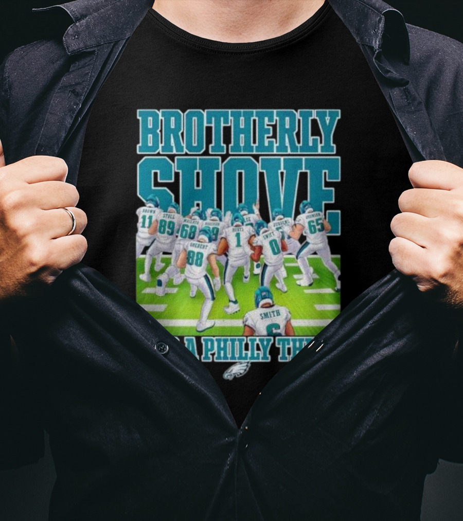 Brotherly Shove Football Team It's A Philly Thing T-Shirt