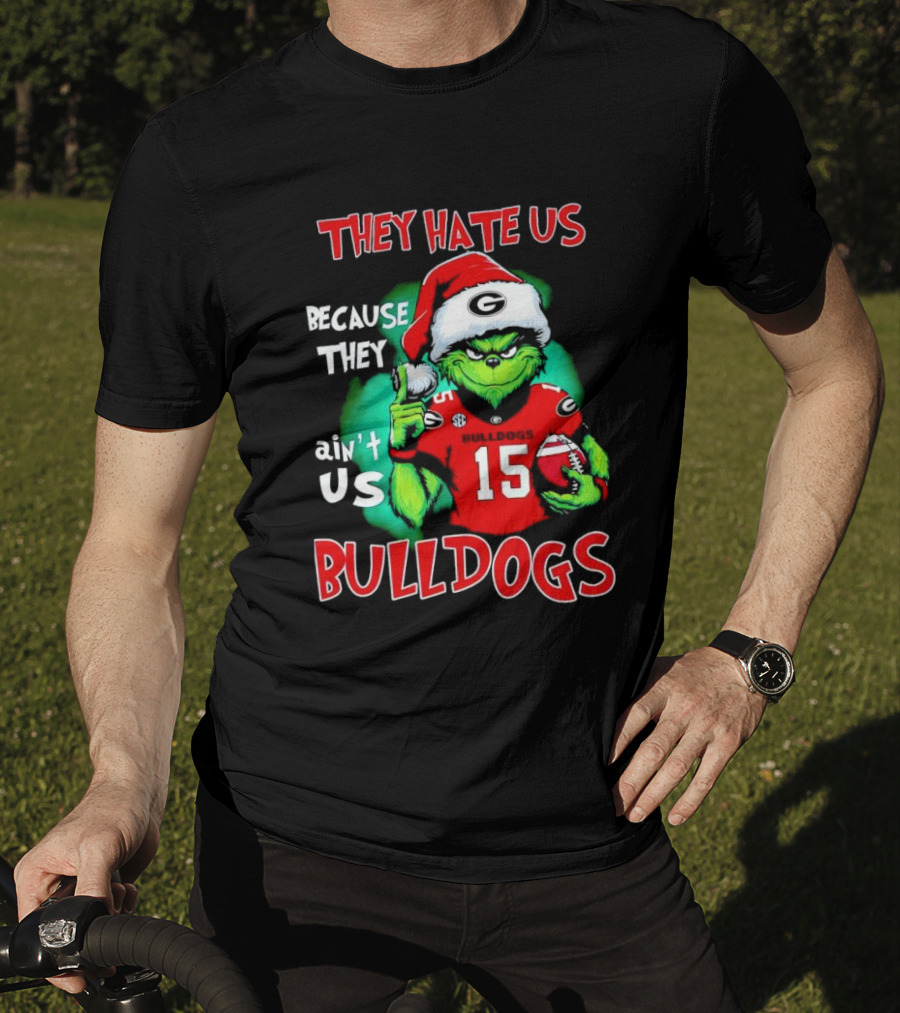 Grinch Santa Bulldogs They Hate Us Because They Ain't Us Football T-Shirt