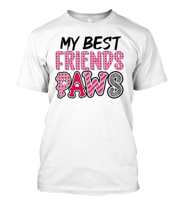 My Best Friends Paws T-Shirt