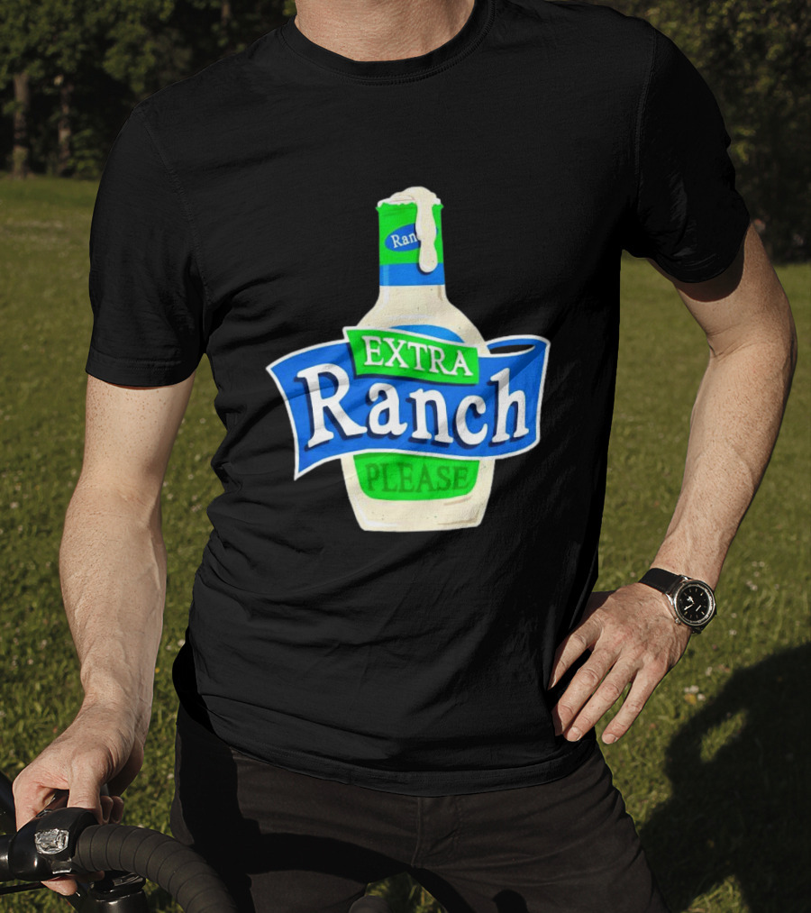 Extra Ranch Please Bottle Font T-Shirt