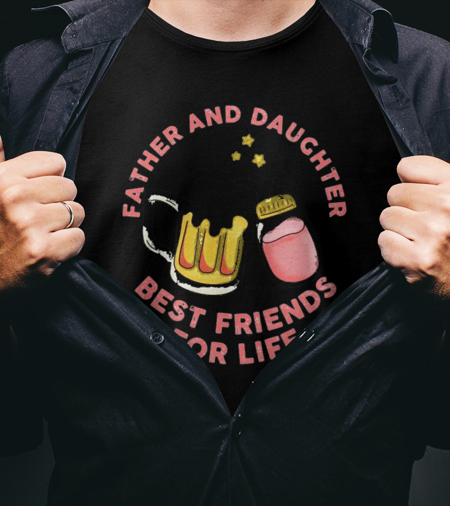 Father And Daughter Best Friends For Life Beer Mug And Baby Bottle Stars T-Shirt