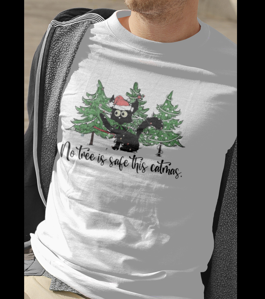No Tree Is Safe This Catmas Naughty Black Cat Christmas T-Shirt