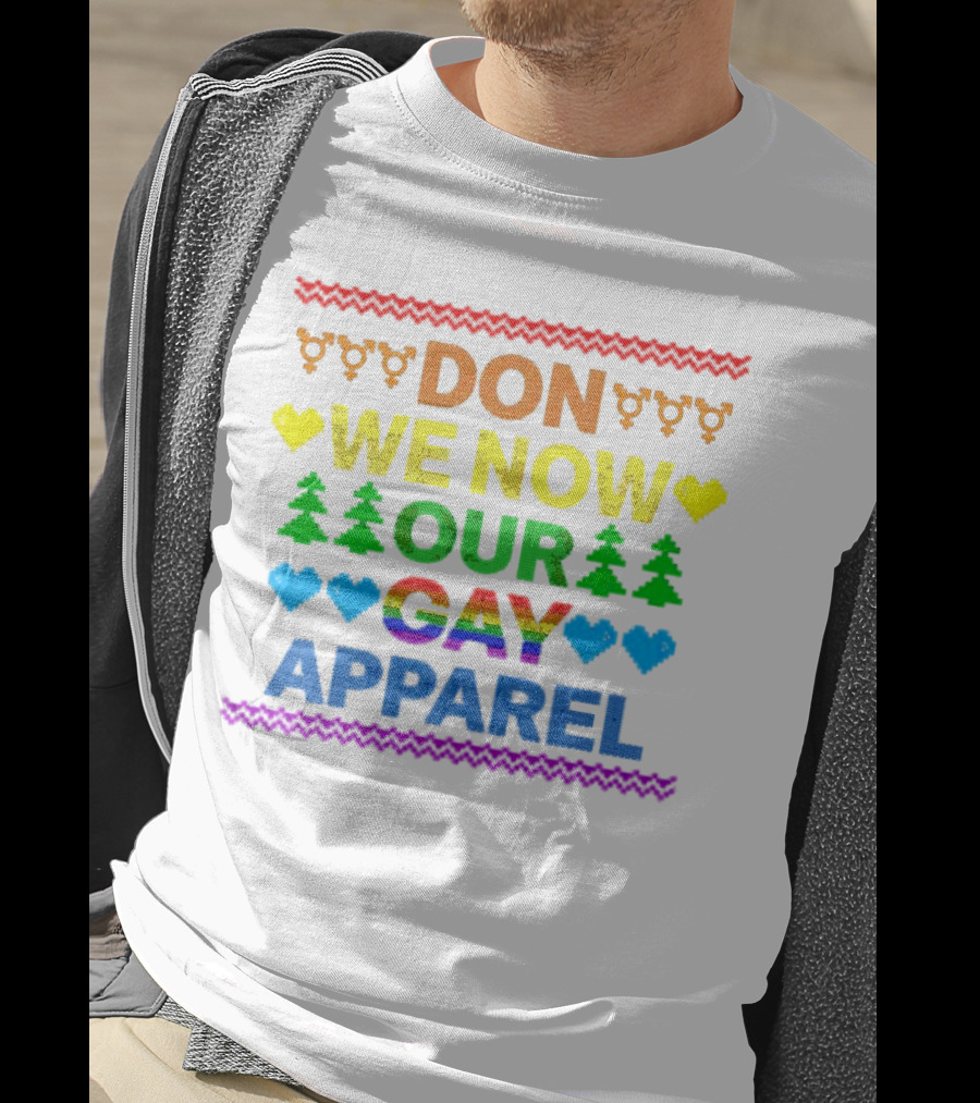 Don We Now Our Gay T-Shirt