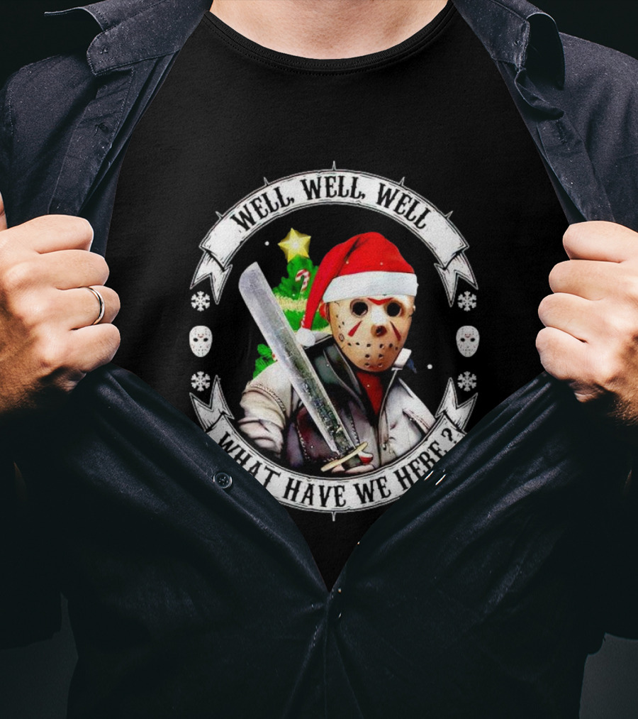 Well Well Well What Have We Here Jason Voorhees Christmas Santa Hat T-Shirt
