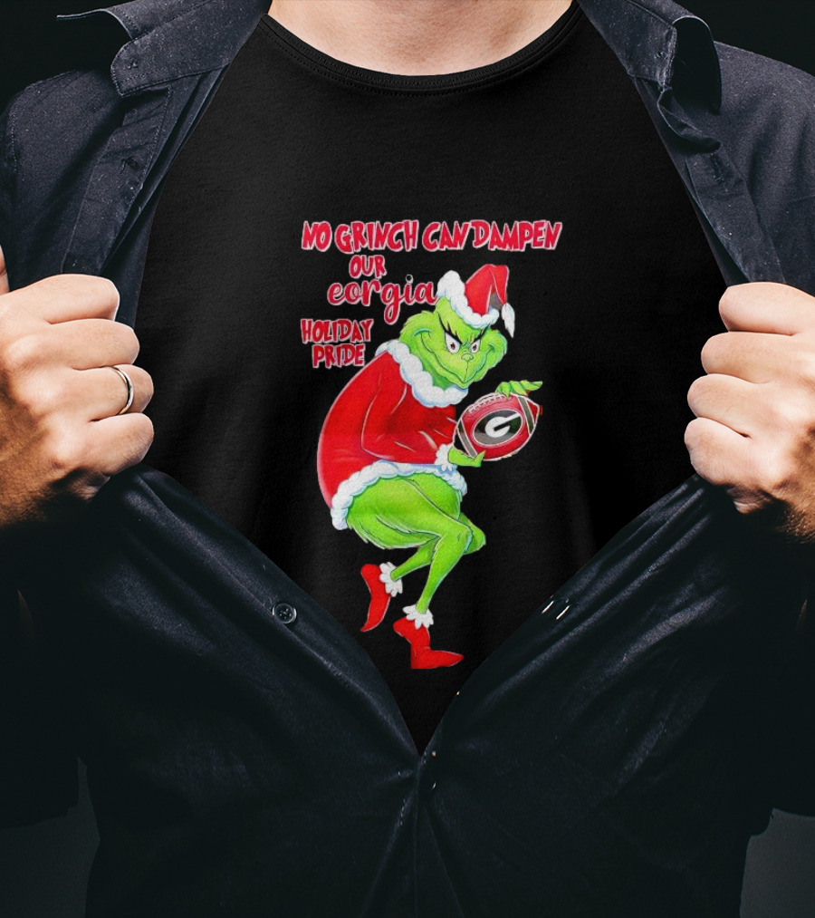 No Grinch Can Dampen Our Georgia Holiday Pride Christmas Football T-Shirt