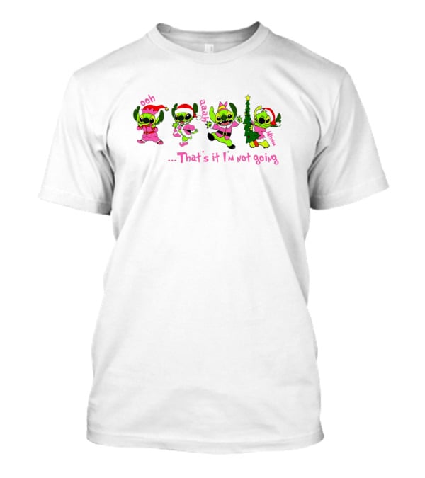 Ooh Aaah Christmas That's It I'm Not Going Pink Santa Stitch T-Shirt