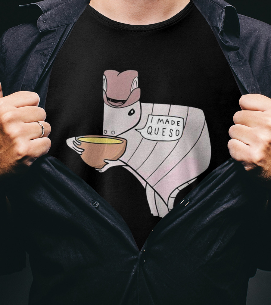 Quesodillo I Made Queso Armadillo Holding Cheese Bowl T-Shirt