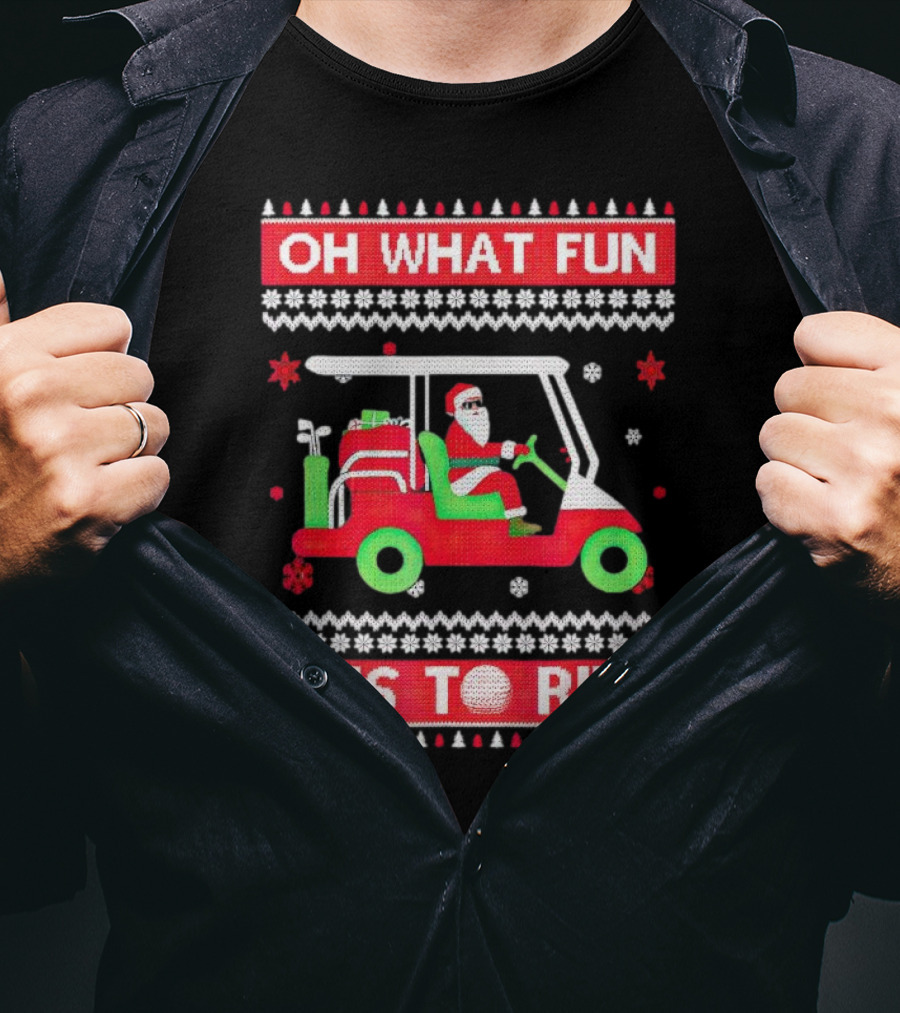 Oh What Fun It Is To Ride Santa Claus Golf Cart Snowflakes T-Shirt