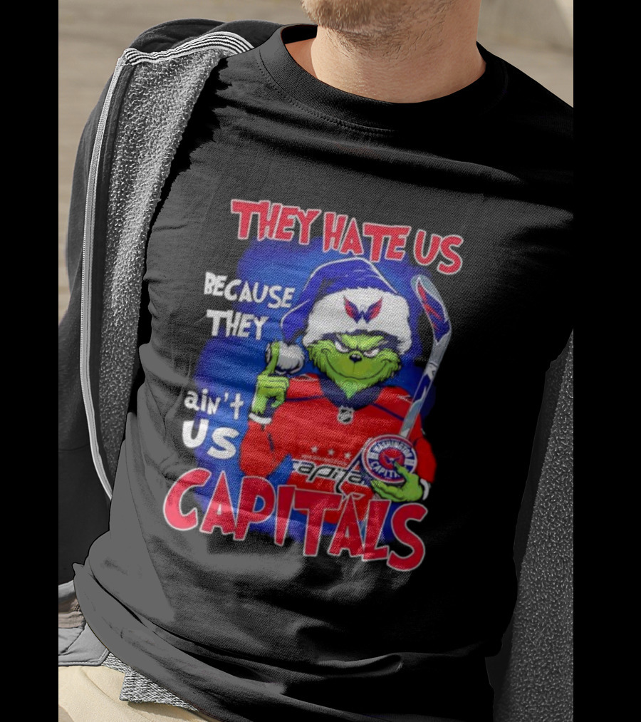 They Hate Us Because They Ain't Us Washington Capitals Grinch T-Shirt