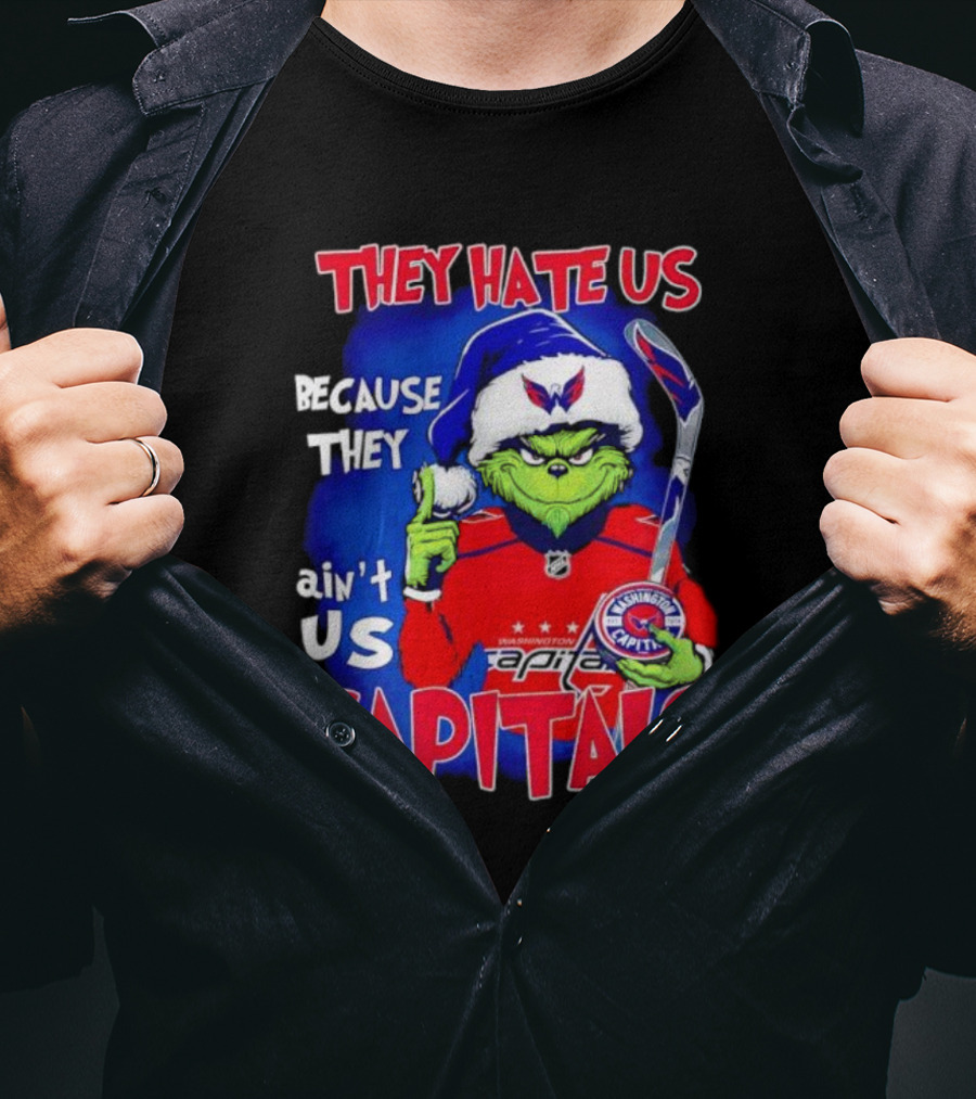 They Hate Us Because They Ain't Us Washington Capitals Grinch T-Shirt