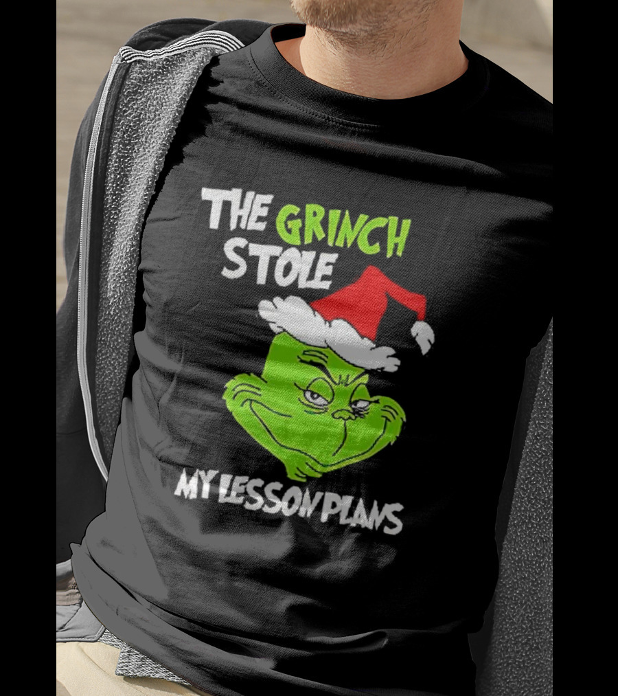 The Grinch Stole My Lesson Plans Christmas Red Hat Green Face T-Shirt