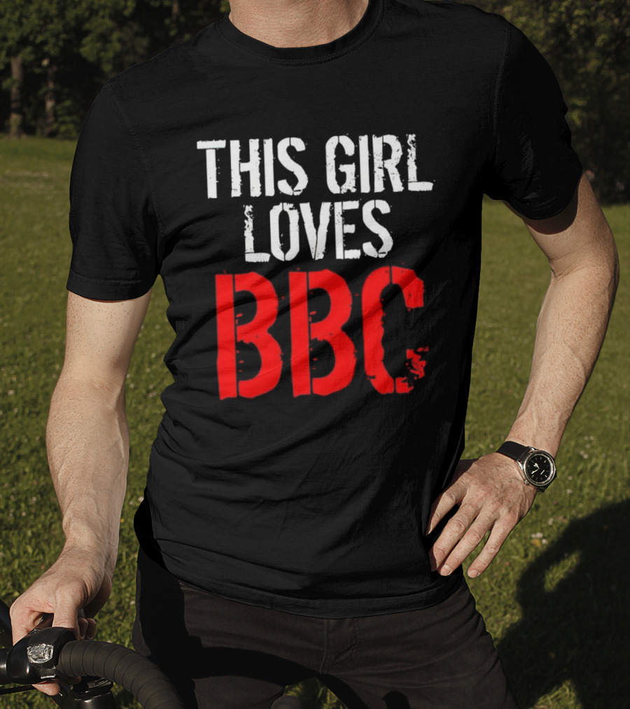 This Girl Loves BBC Text Bold Grunge Red White Contrast T-Shirt