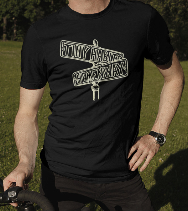 Tiny Habits Hemenway Street Signs T-Shirt