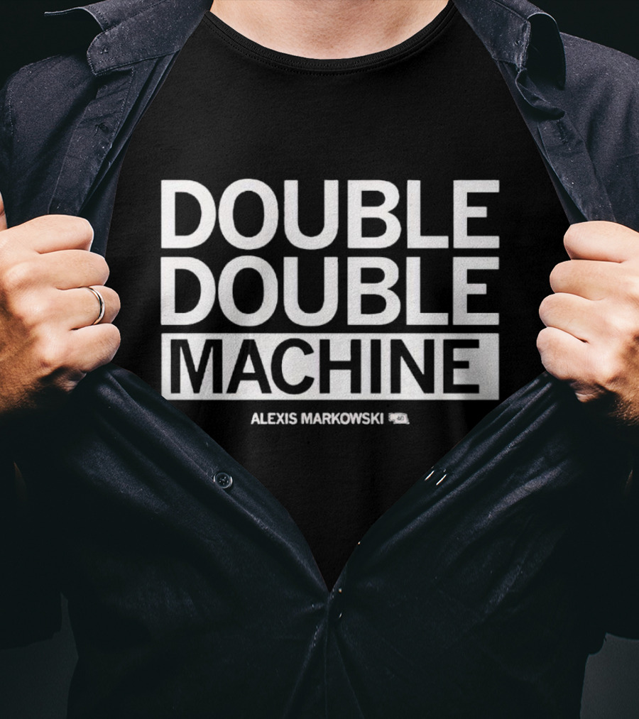 Alexis Markowski Double Double Machine T-Shirt