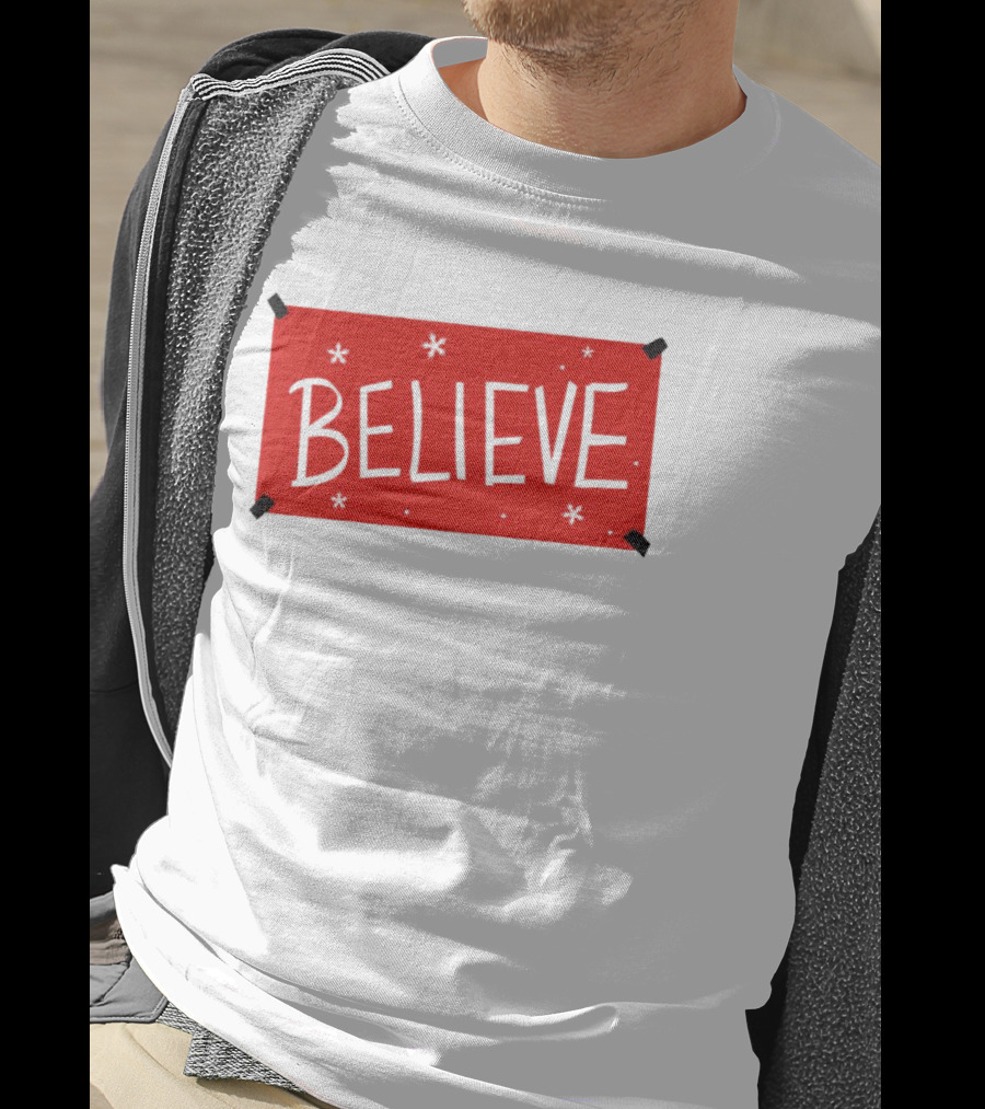 Believe Christmas Holiday Spirit T-Shirt