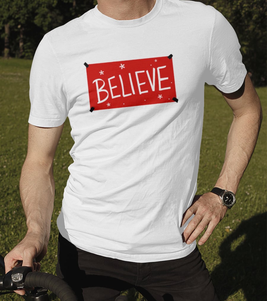 Believe Christmas Holiday Spirit T-Shirt