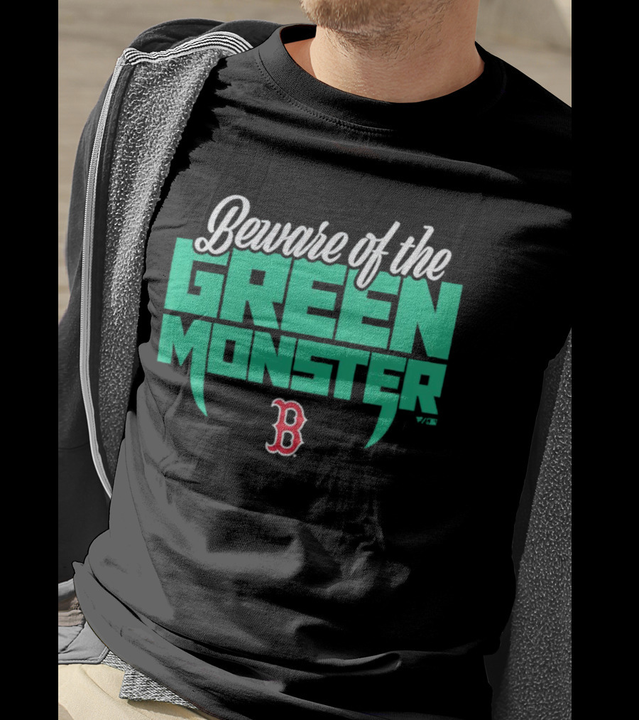 Beware Of The Green Monster Boston Red Sox B T-Shirt