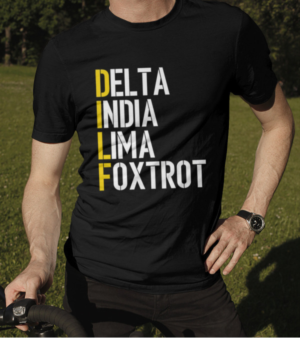 Dilf Delta India Lima Foxtrot Phonetic Alphabet Humor T-Shirt