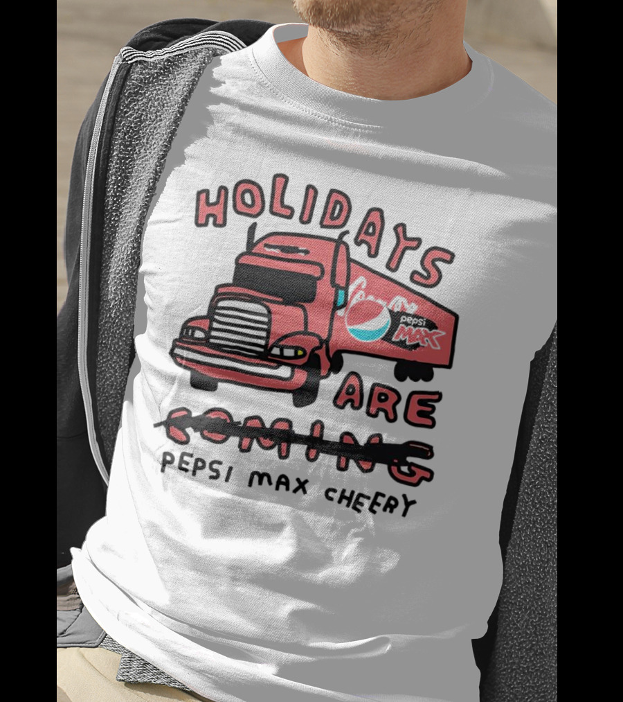 Holidays Are Pepsi Max Cheery Truck T-Shirt