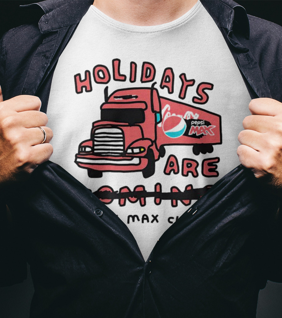 Holidays Are Pepsi Max Cheery Truck T-Shirt