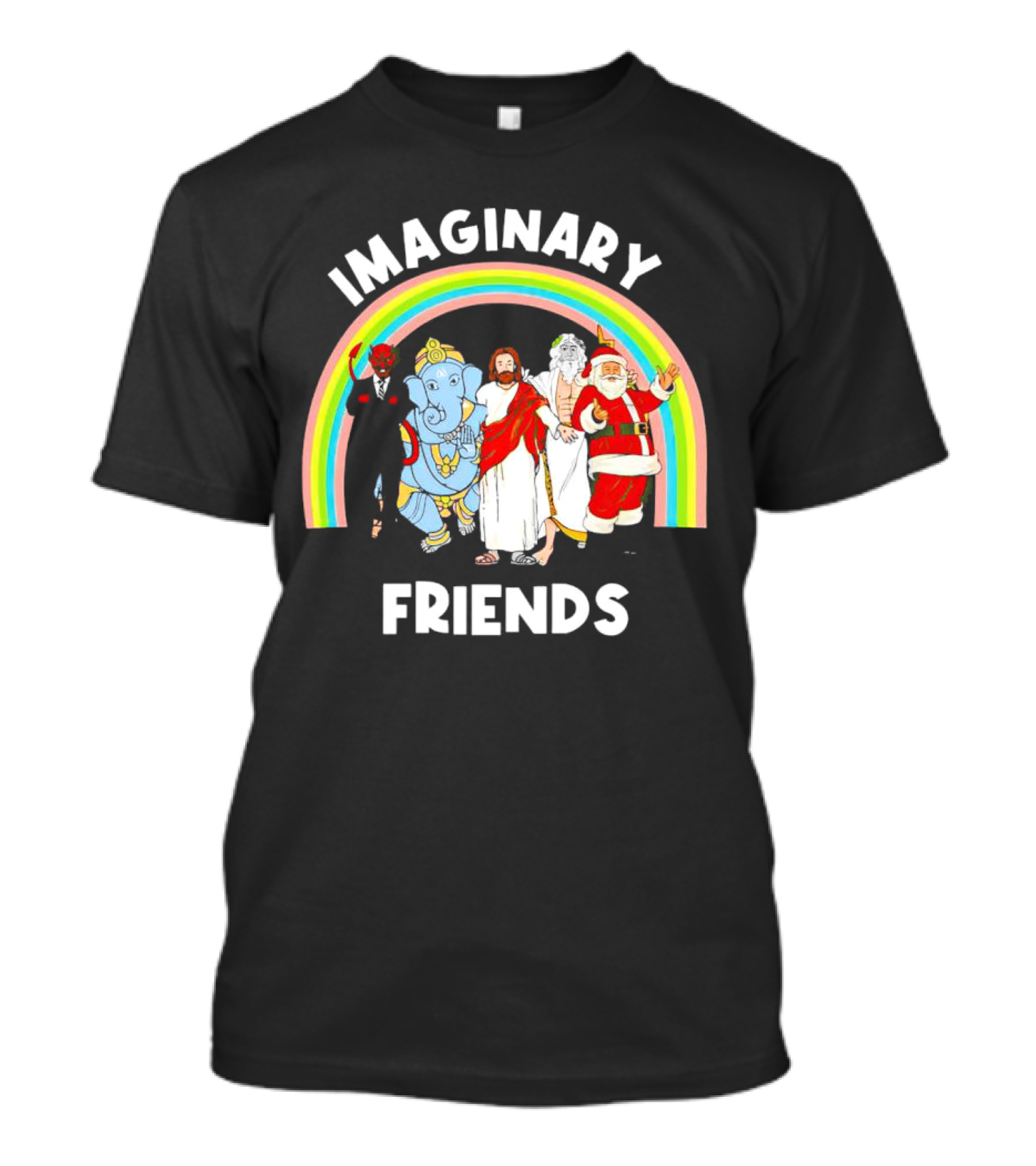 IMAGINARY FRIENDS Rainbow Santa Jesus Ganesh Greek God Devil T-Shirt